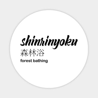 Shinrinyoku - forest bathing Magnet